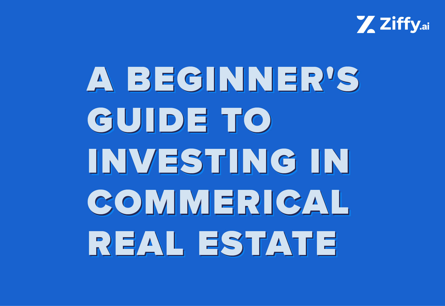 A Beginner’s Guide to Investing in Commercial Real Estate