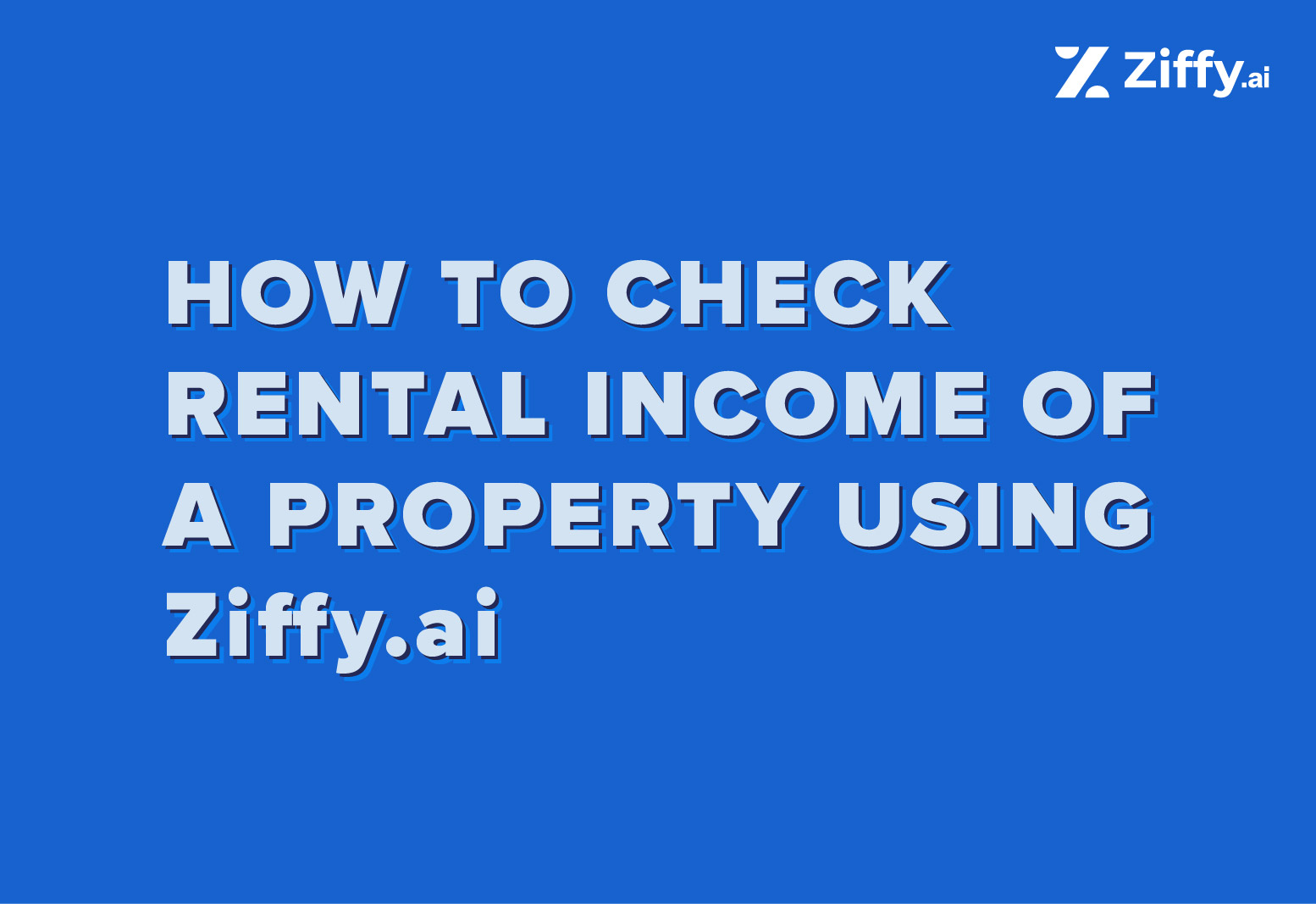 How to Check Rental Income of a Property Using Ziffy