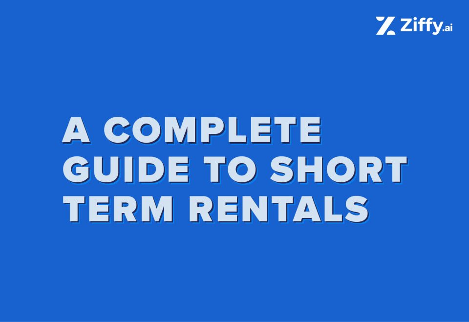 A Complete Guide to Short Term Rentals