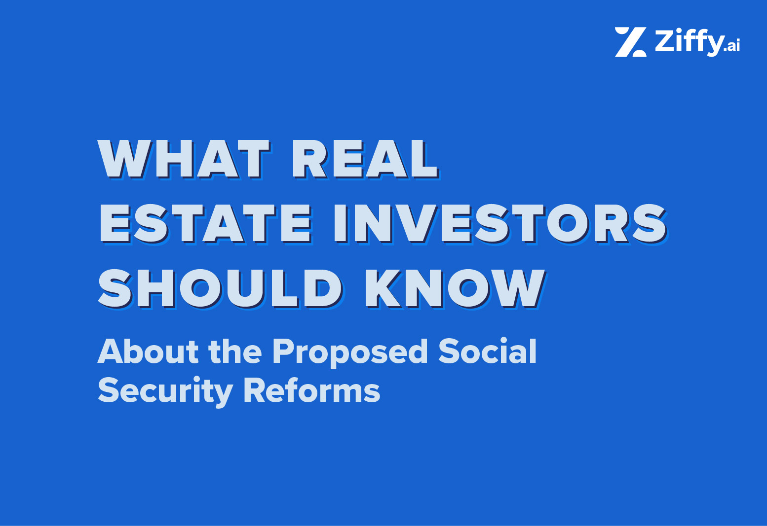 What Real Estate Investors Should Know About the Proposed Social Security Reforms
