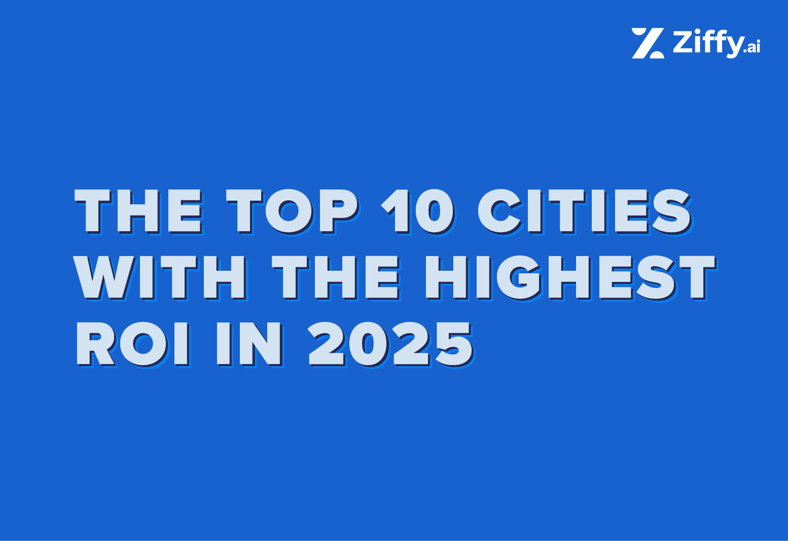 The Top 10 US Cities with the Highest ROI [2026]