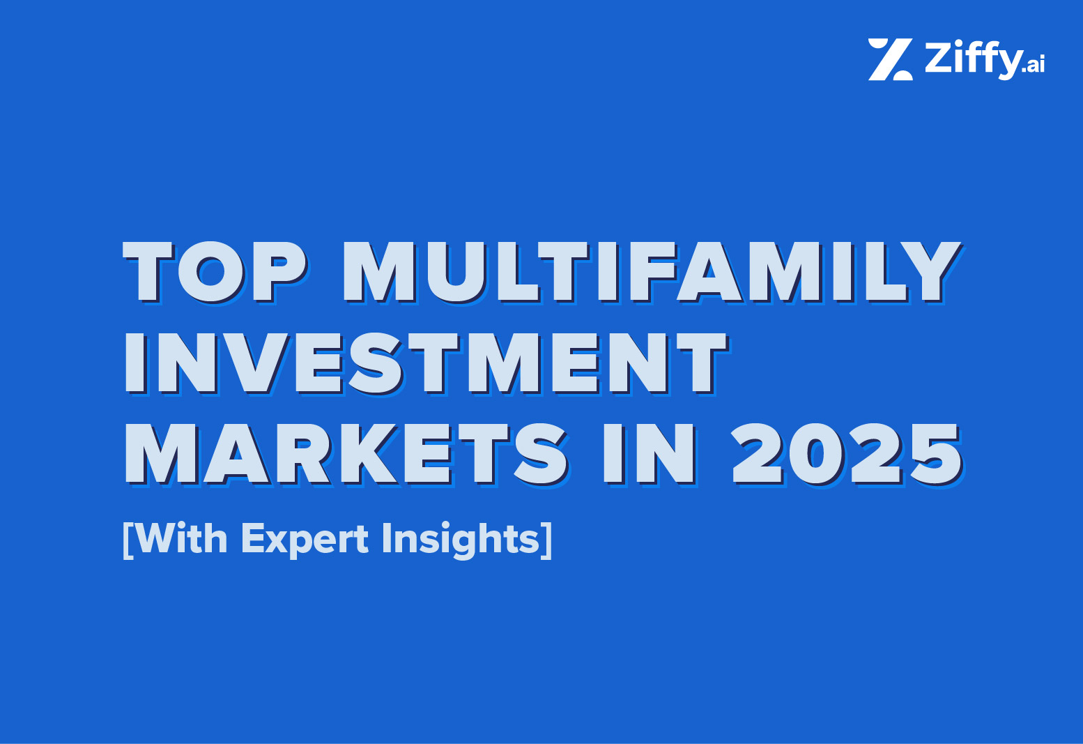 Top Multifamily Investment Markets in 2026: Expert Insights