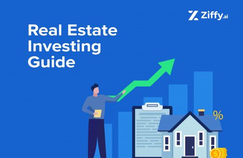 Real Estate Investing 101: A Beginner’s Guide [Bonus: Smart Tools From Ziffy.ai] 