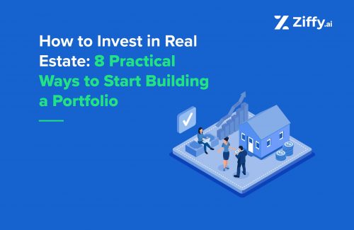 How to Invest in Real Estate: 8 Practical Ways to Start Building a Portfolio