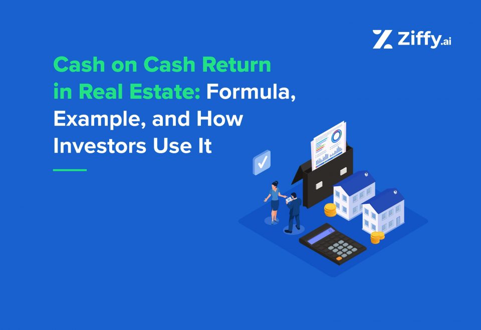 Cash on Cash Return in Real Estate: Formula, Example, and How Investors Use It
