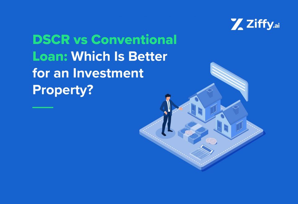 DSCR Loan vs. Conventional Loan: Which Is Better for an Investment Property?