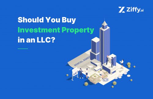 Should You Buy Investment Property in an LLC? A Ziffy Guide for Real Estate Investors