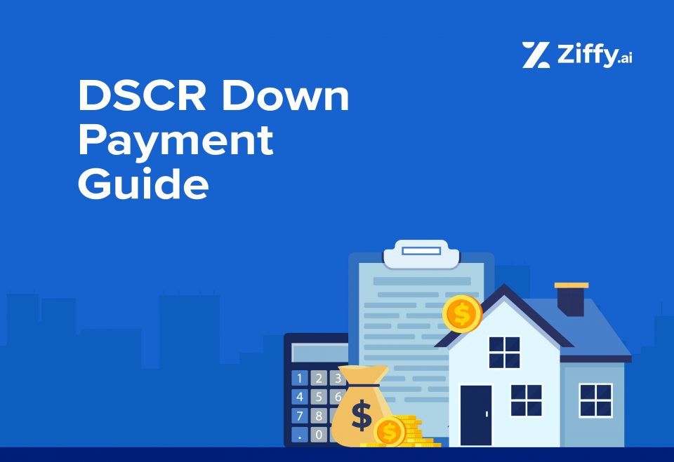How Much Down Payment Do You Need for a DSCR Loan?