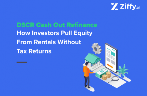 DSCR Cash-Out Refinance: How Investors Pull Equity From Rentals Without Tax Returns