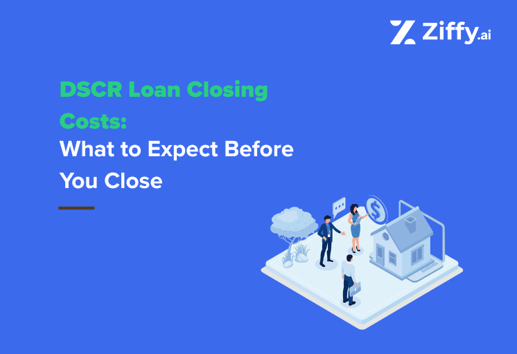 DSCR Loan Closing Costs: What to Expect Before You Close