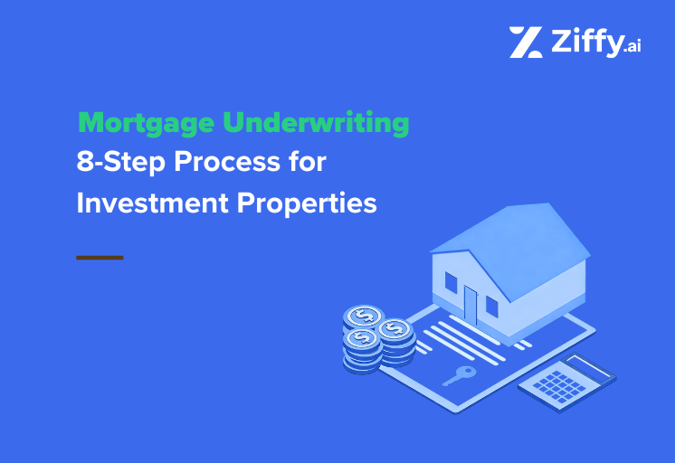 Mortgage Underwriting for Investment Properties: 8 Steps From Application to Funding