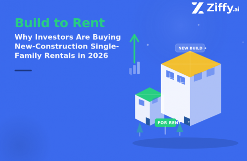 Build to Rent: Why Investors Are Buying New-Construction Single-Family Rentals in 2026