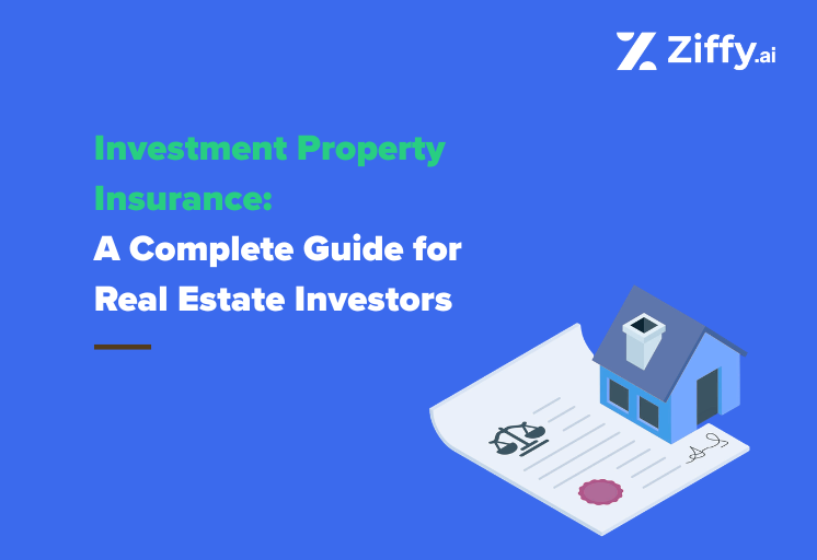 Investment Property Insurance: A Complete Guide for Real Estate Investors