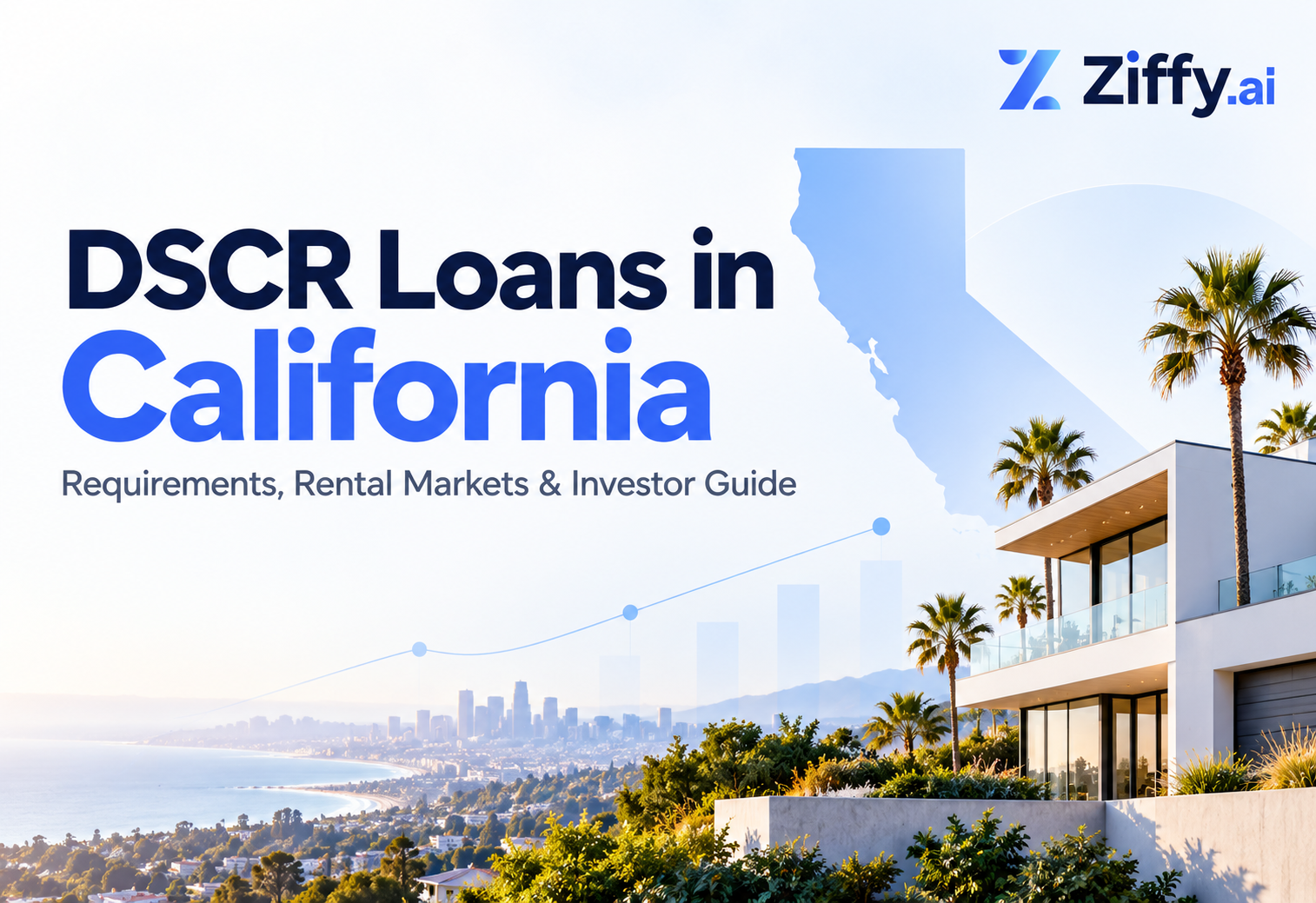 DSCR Loans in California: Requirements, Rates & Investor Guide